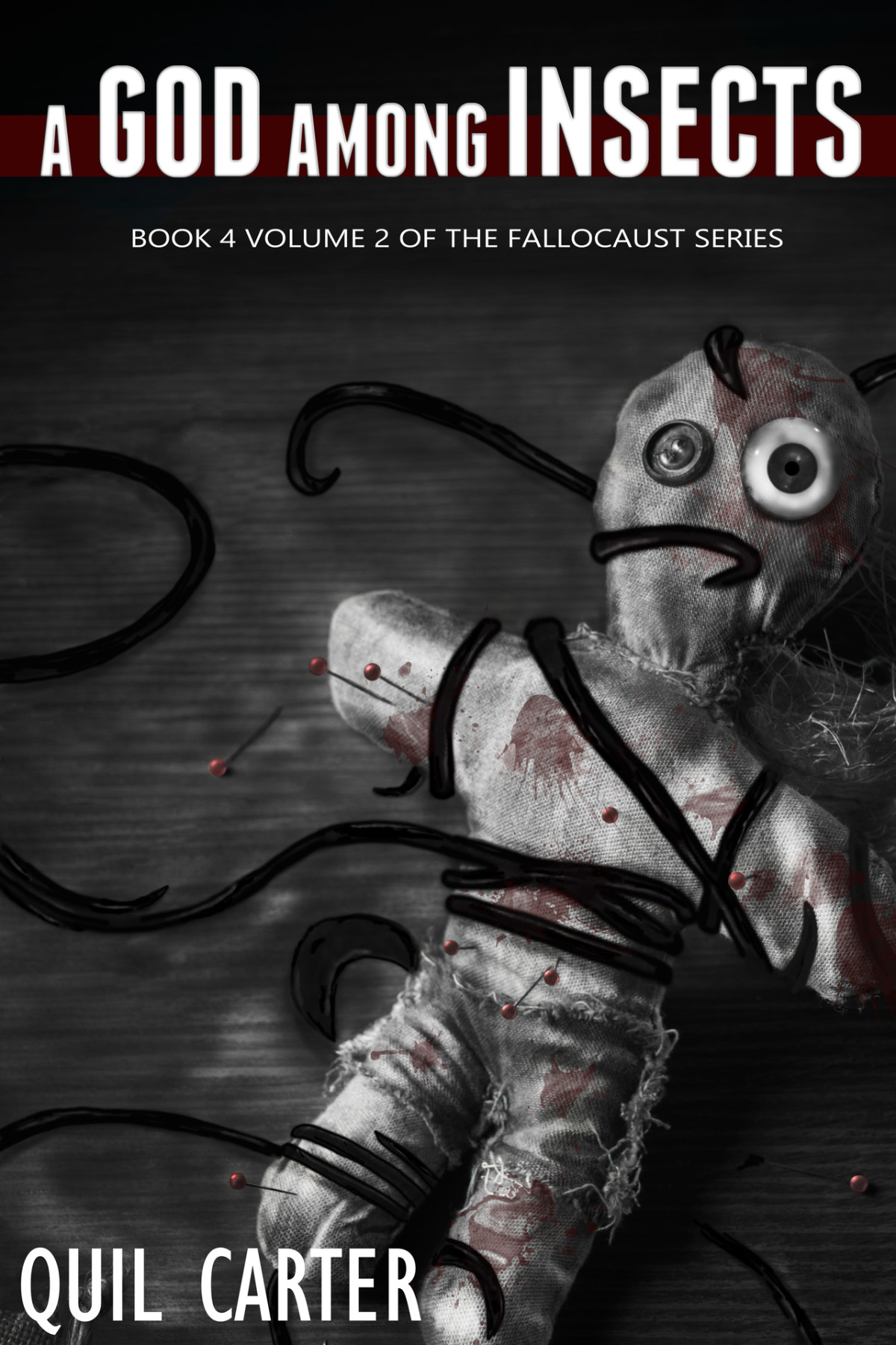 A God Among Insects Volume 2 The Fallocaust Series Quil Carter