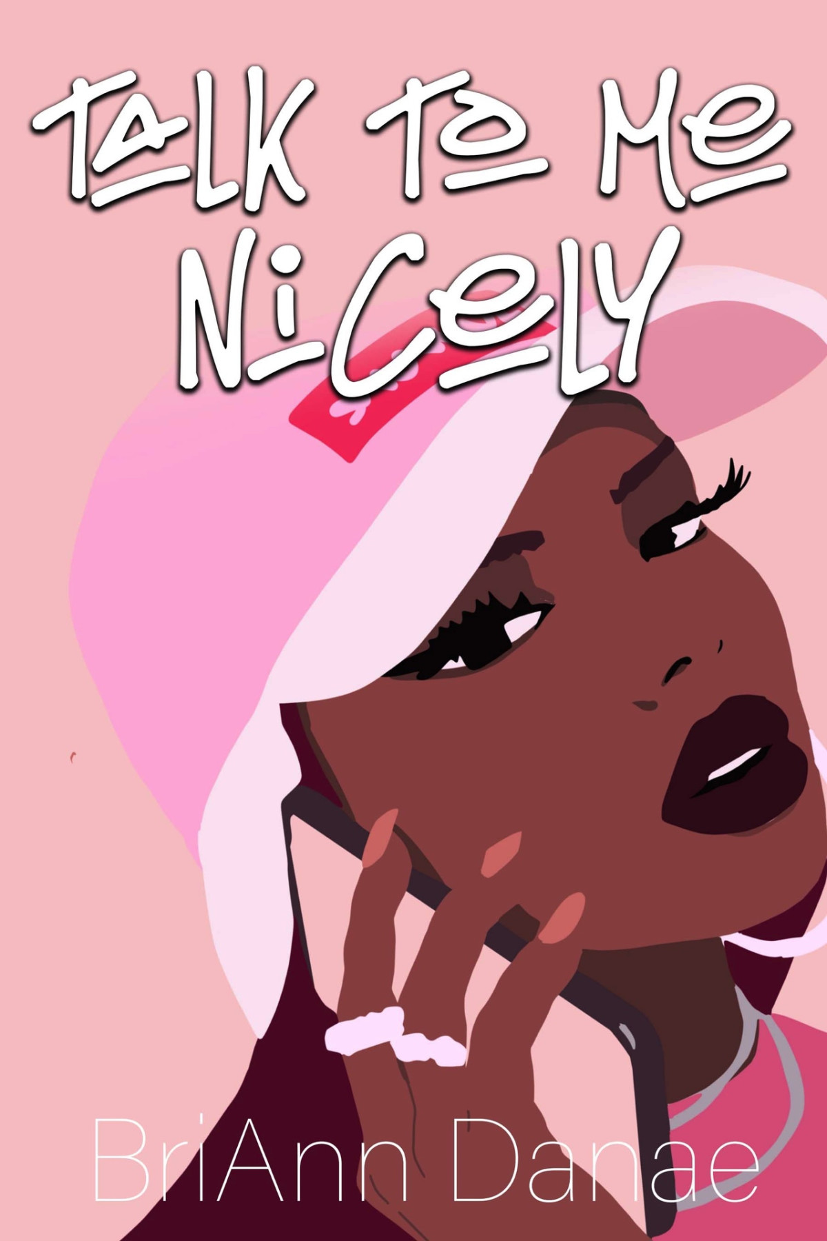 Talk To Me Nicely Danae Briann