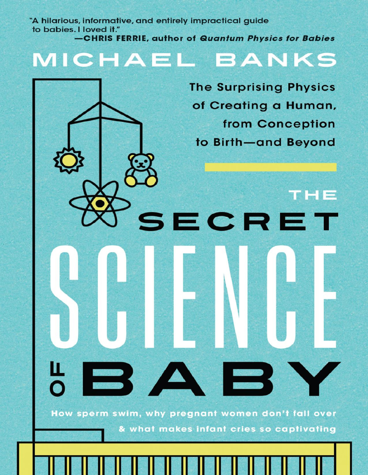 The Secret Science Of Baby Michael Banks