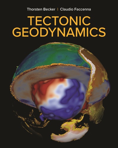 Tectonic Geodynamics Thorsten Becker Claudio Faccenna