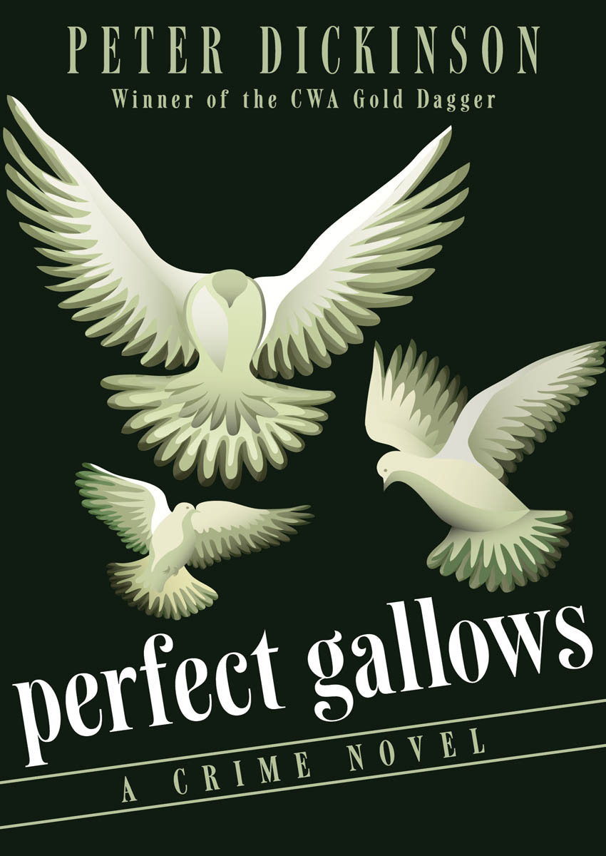 Perfect Gallows Peter Dickinson