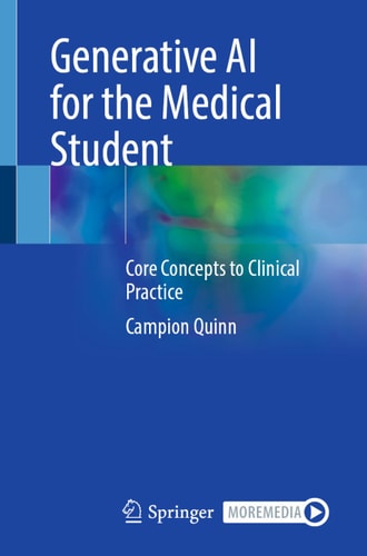 Generative Ai For The Medical Student I Campion Quinn