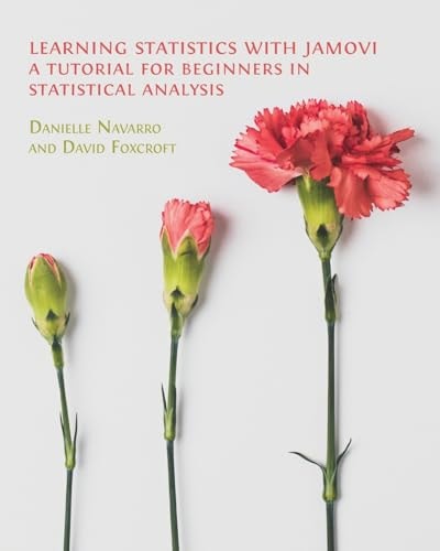 Learning Statistics With Jamovi Danielle Navarro David Foxcroft