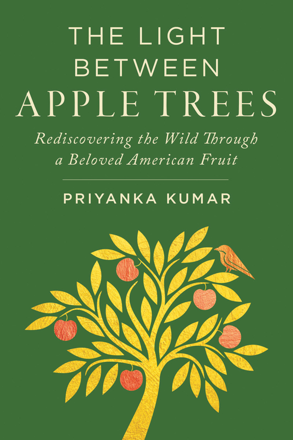 The Light Between Apple Trees Priyanka Kumar