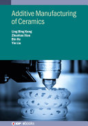 Additive Manufacturing Of Ceramics Ling Bing Kong Zhuohao Xiao