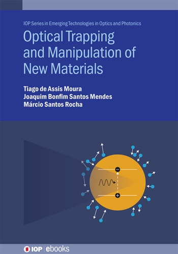 Optical Trapping And Manipulation Of New Materials Tiago De Assis Moura