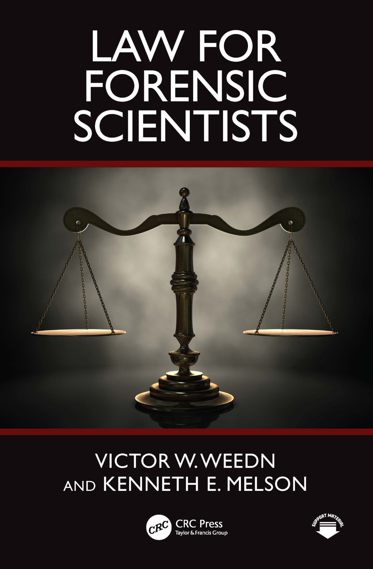 Law For Forensic Scientists Weedn Victor W Melson Kenneth E