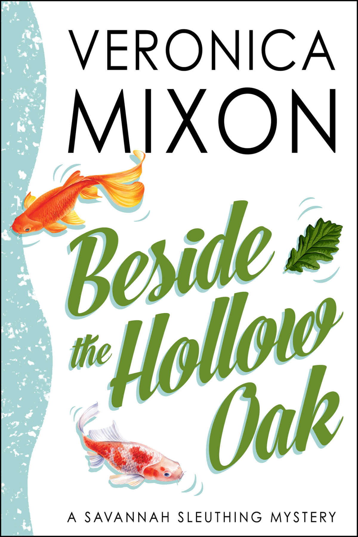 Beside The Hollow Oak A Savannah Sleuthing Mystery Veronica Mixon