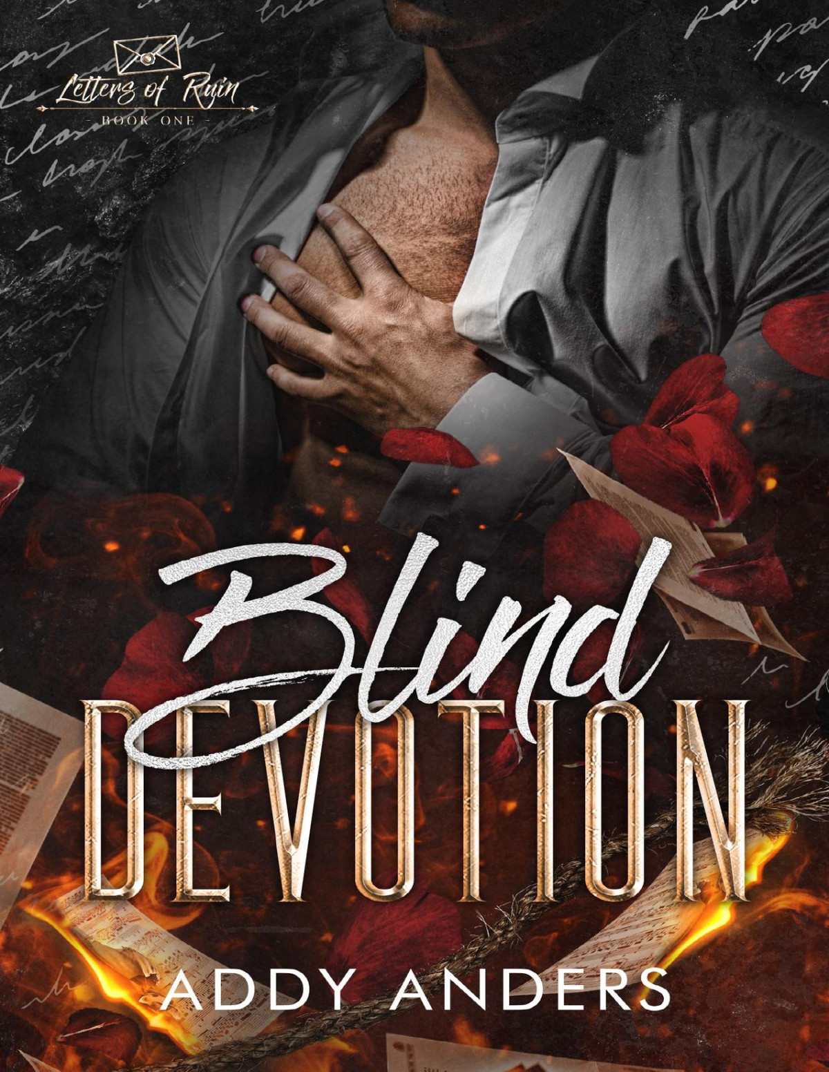 Blind Devotion A Forced Proximity Mafia Romance Letters Of Ruin Book 1 Addy Anders