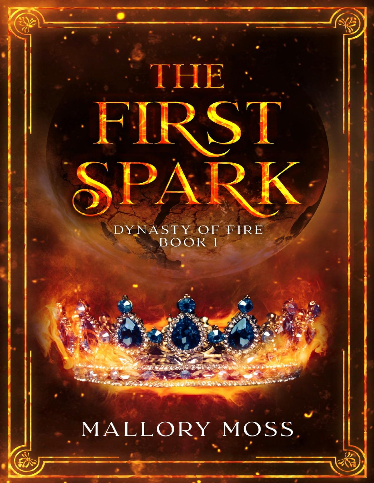 The First Spark Dynasty Of Fire Book 1 Mallory Moss