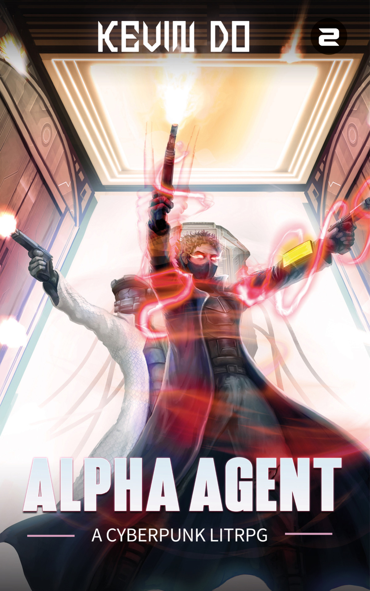 Alpha Agent 2 A Cyberpunk Litrpg Weak To Strong Progression Fantasy A Progression Cyberpunk Litrpg Series Kevin Do