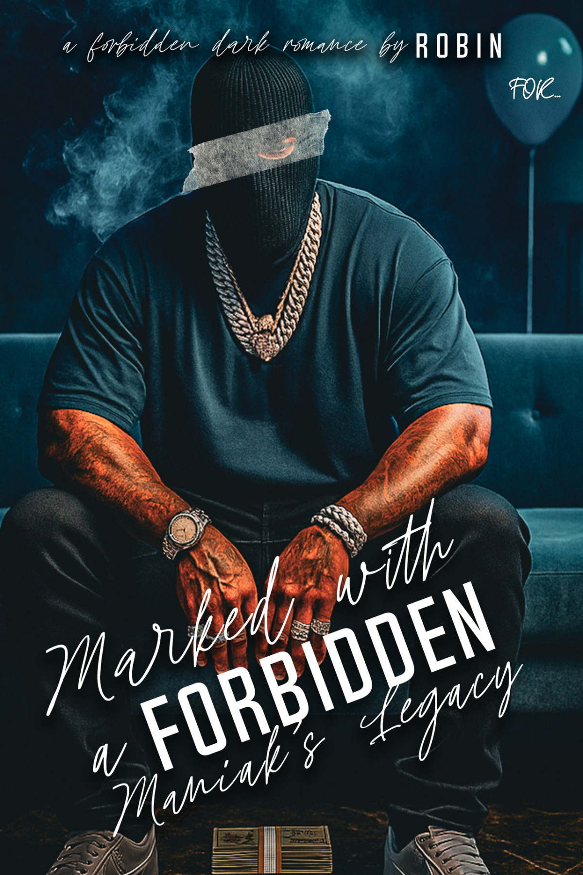 Marked With A Forbidden Maniaks Legacy A Forbidden Unhinged Dark Romance The Maniak Series Book 1 Robin