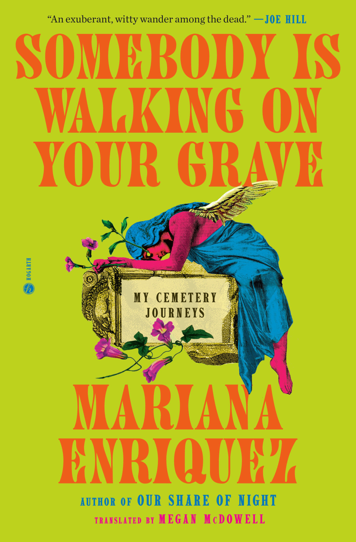 Somebody Is Walking On Your Grave My Cemetery Journeys Usa Mariana Enriquez