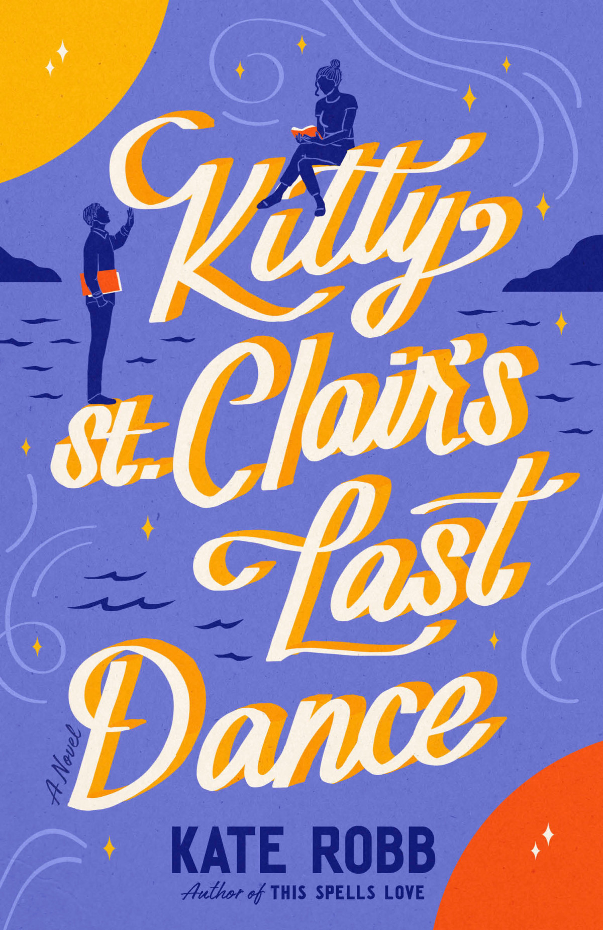 Kitty St Clairs Last Dance A Novel Kate Robb