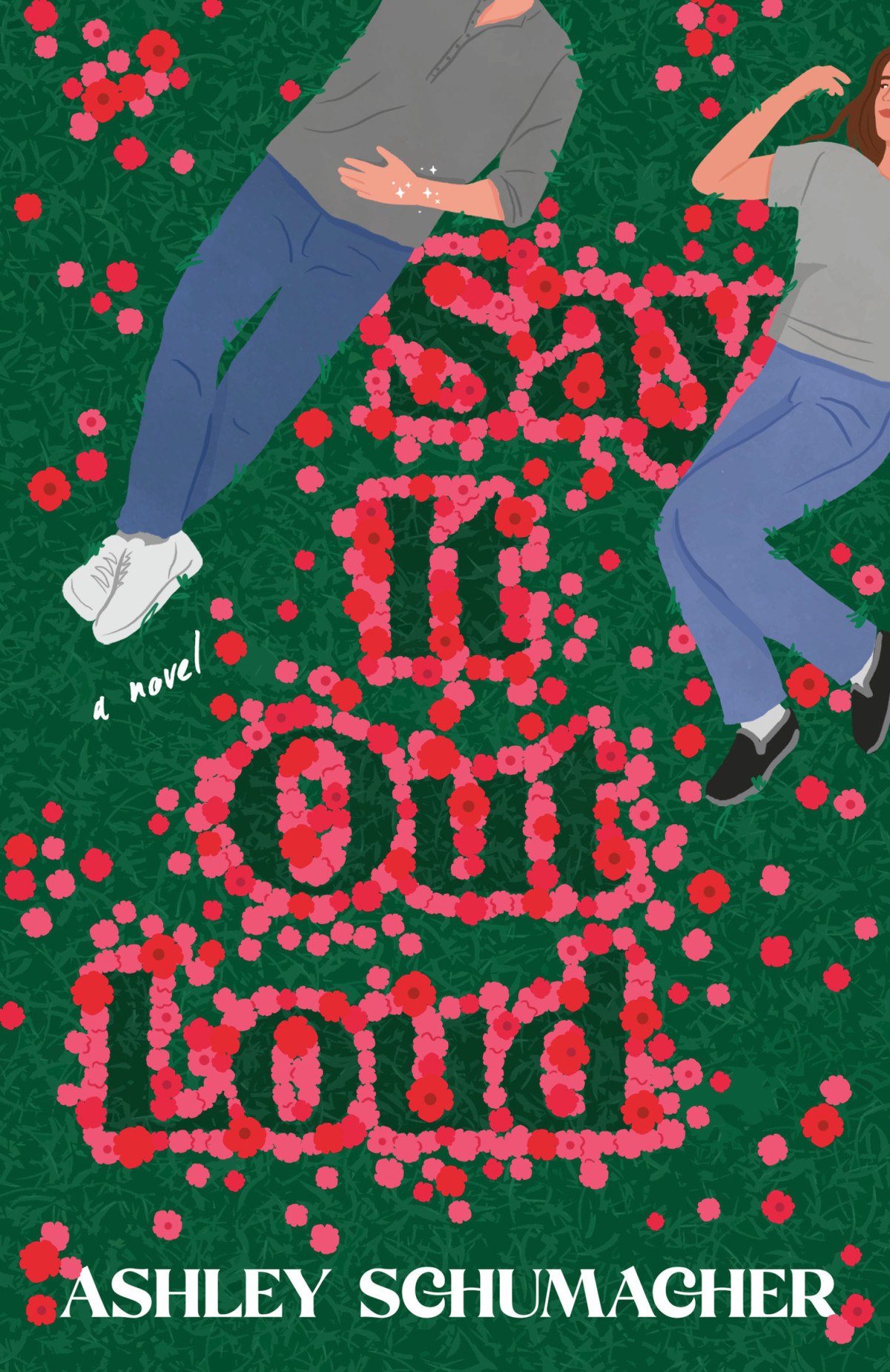 Say It Out Loud A Novel Ashley Schumacher
