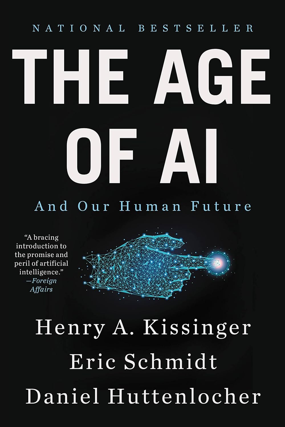 The Age Of Ai 1st Edition Henry Kissinger Eric Schmidt Daniel P Huttenlocher
