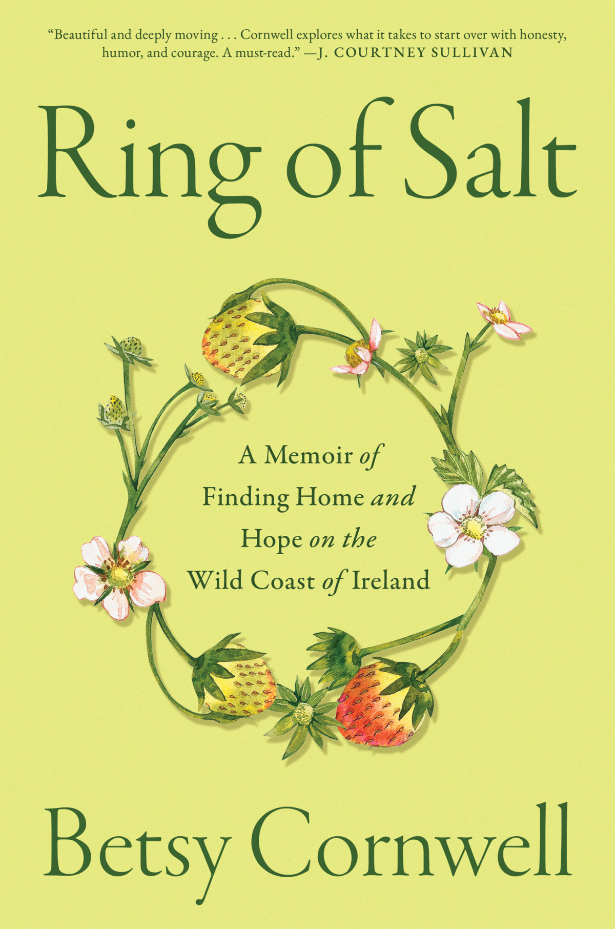 Ring Of Salt A Memoir Of Finding Home And Hope On The Wild Coast Of Ireland Betsy Cornwell