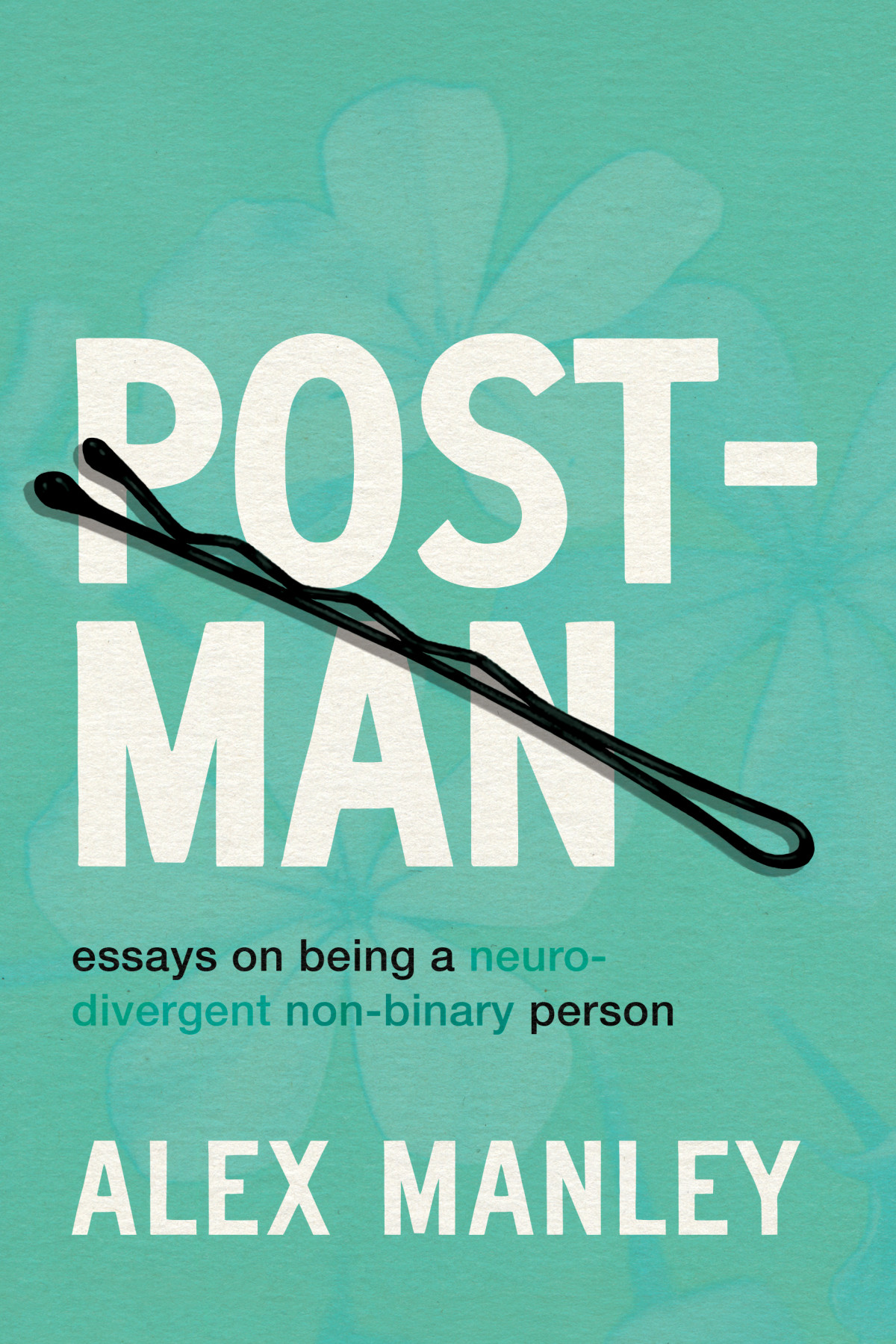 Postman Essays On Being A Neurodivergent Nonbinary Person Alex Manley