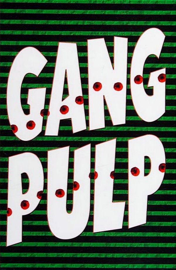 Gang Pulp Joe Archibald Howard Beaufort Bill Beyer Jack Compton Tim Dunn Anatole Feldman John Gerard Robert Kiswold Henry Leverage John Locke William Mcneil Cyril Plunkett William E Poindexter Lloyd Eric Reeve Vernon Rivers William