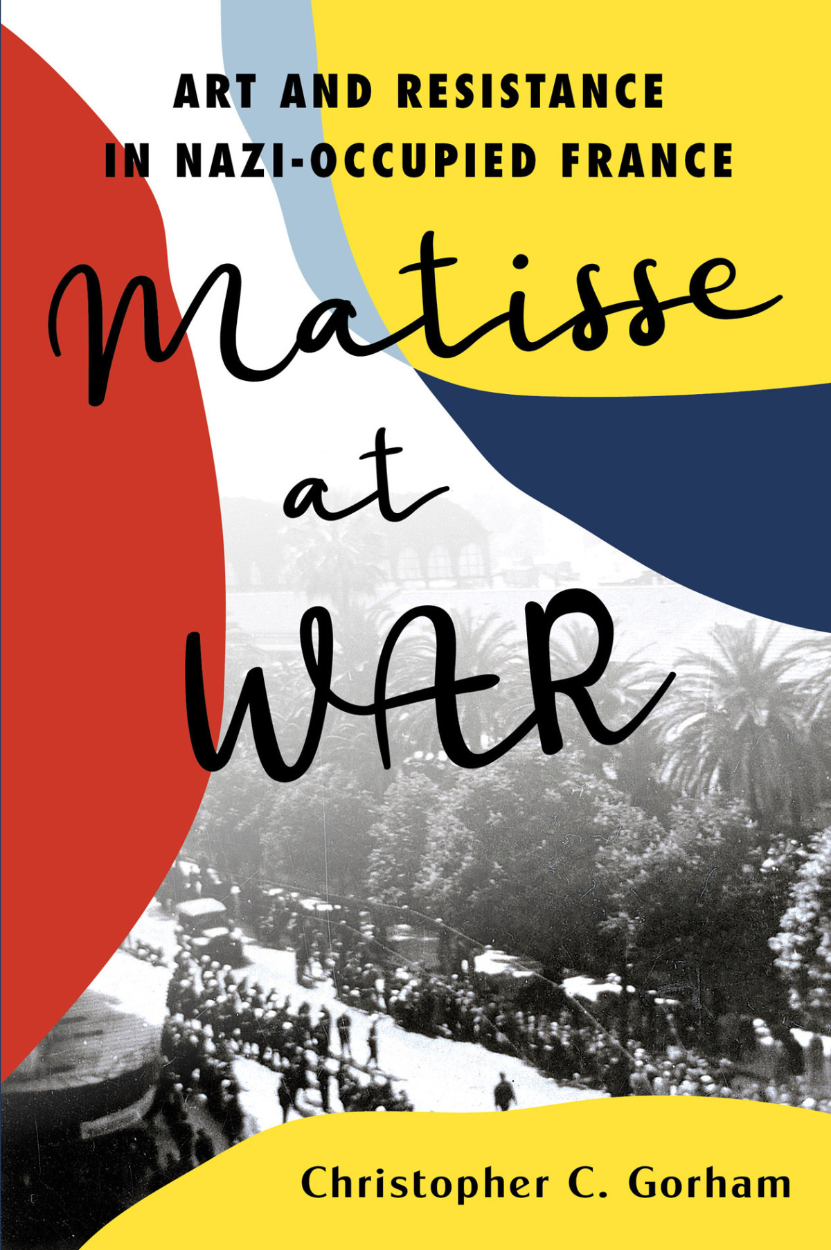 Matisse At War Christopher C Gorham