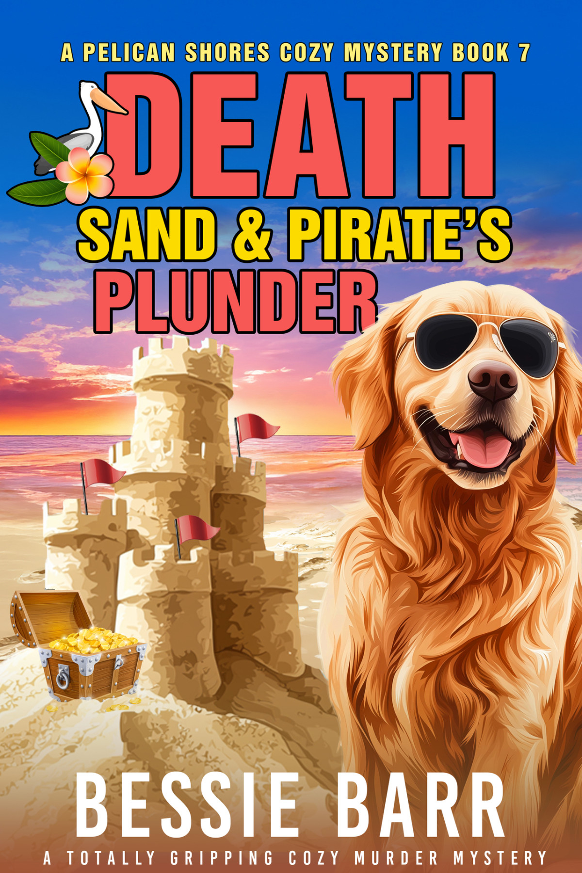 Death Sand And Pirates Plunder A Pelican Shores Cozy Mystery Book 7 Barr