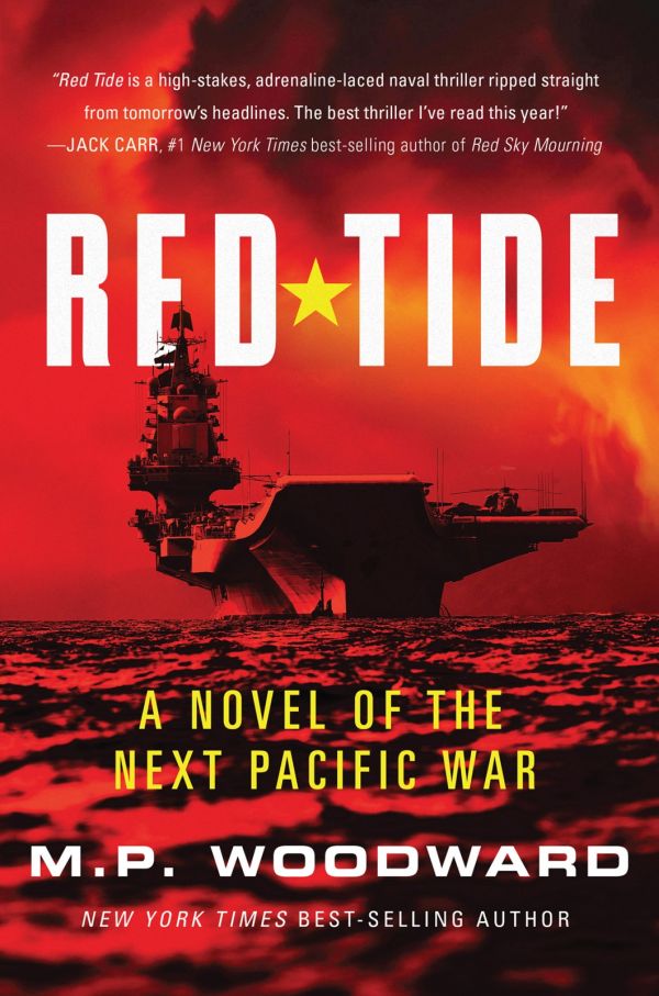Red Tide A Novel Of The Next Pacific War M P Woodward