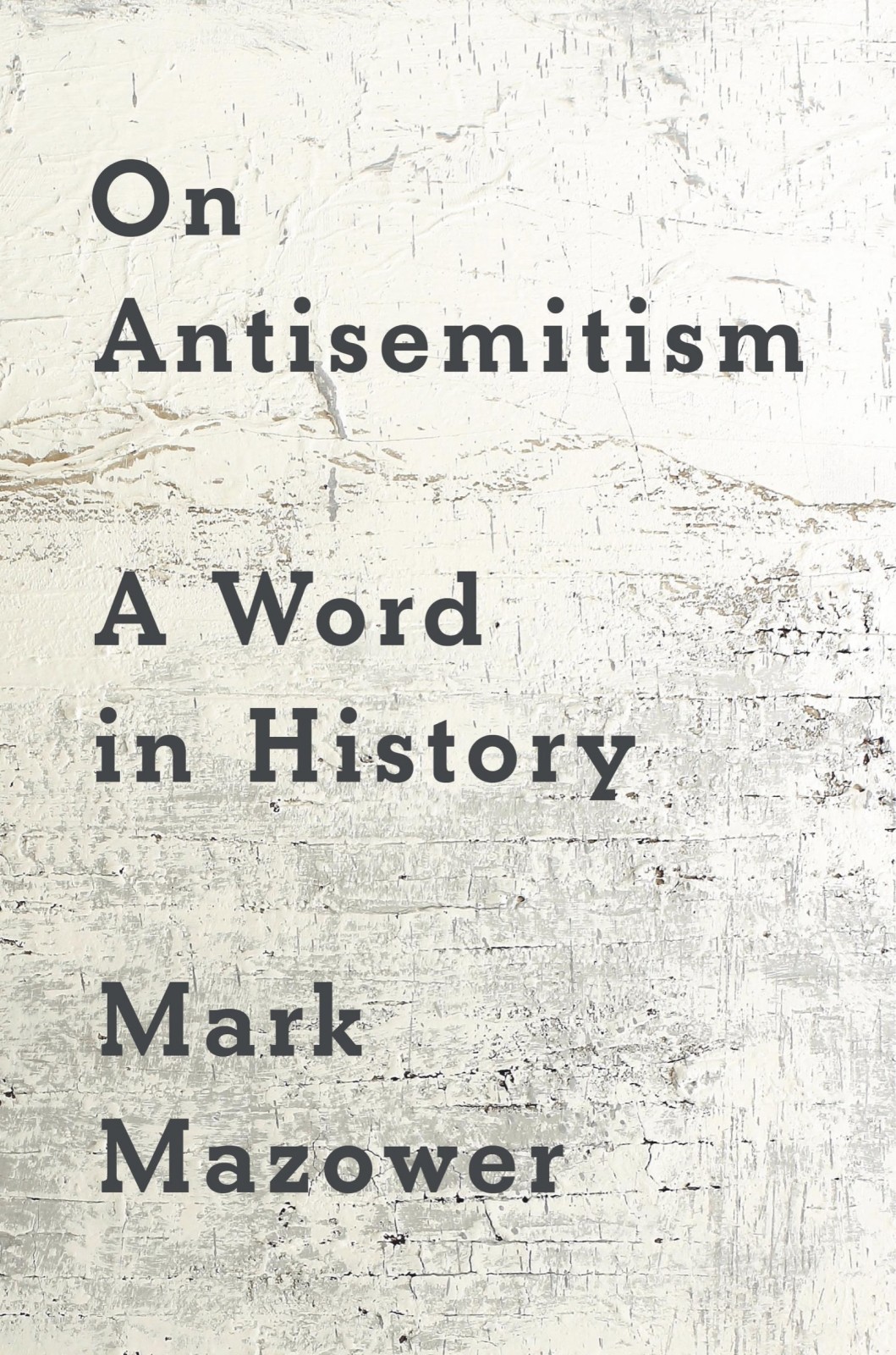 On Antisemitism A Word In History Mark Mazower