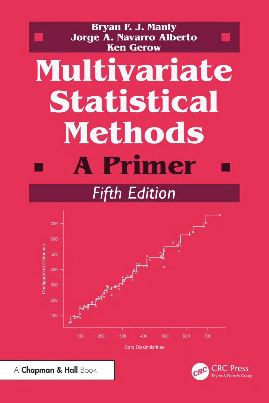 Multivariate Statistical Methods A Primer 5th Edition Bryan F J Manly Jorge A Navarro Alberto Ken Gerow