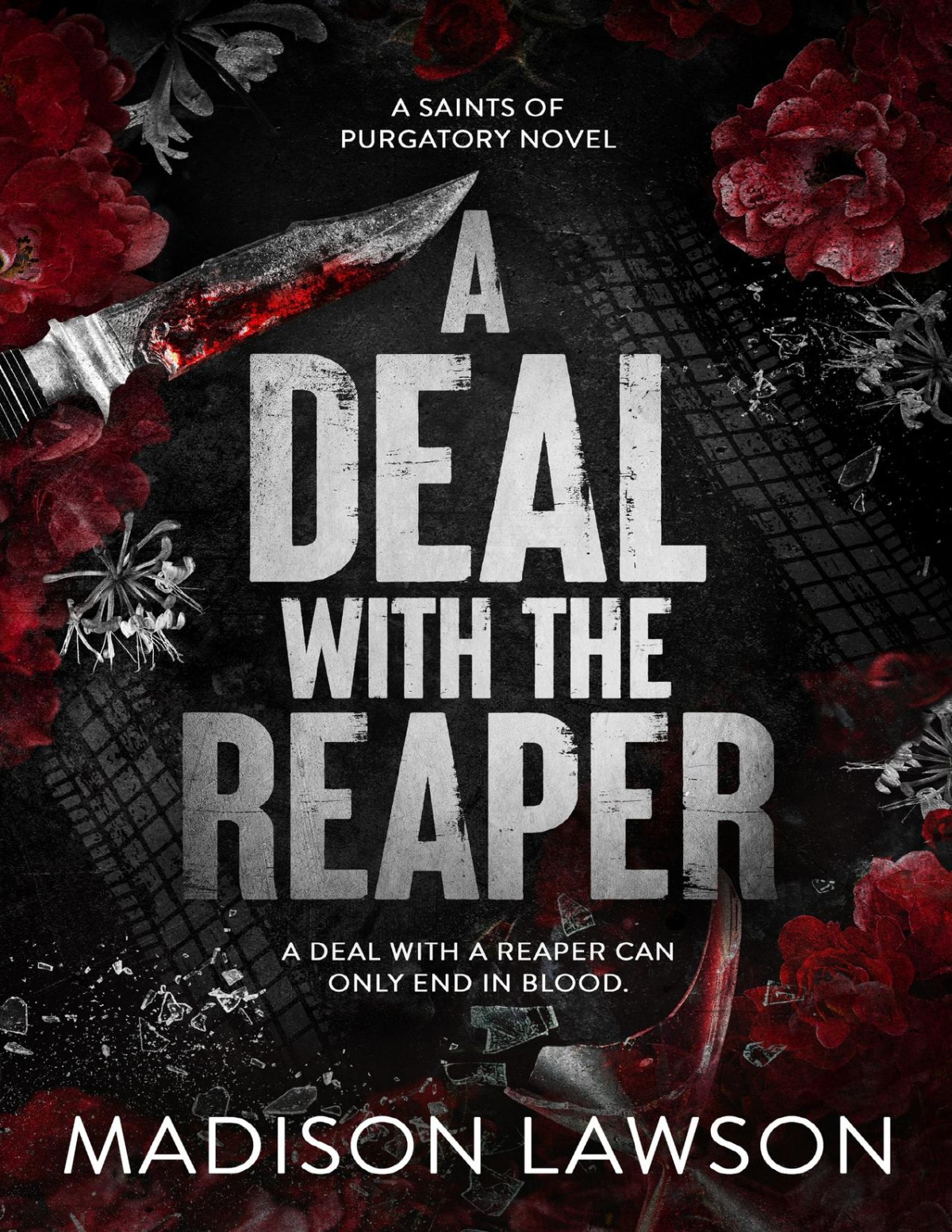 A Deal With The Reaper A Dark Mc And Serial Killer Romance The Saints Of Purgatory Book 1 Madison Lawson