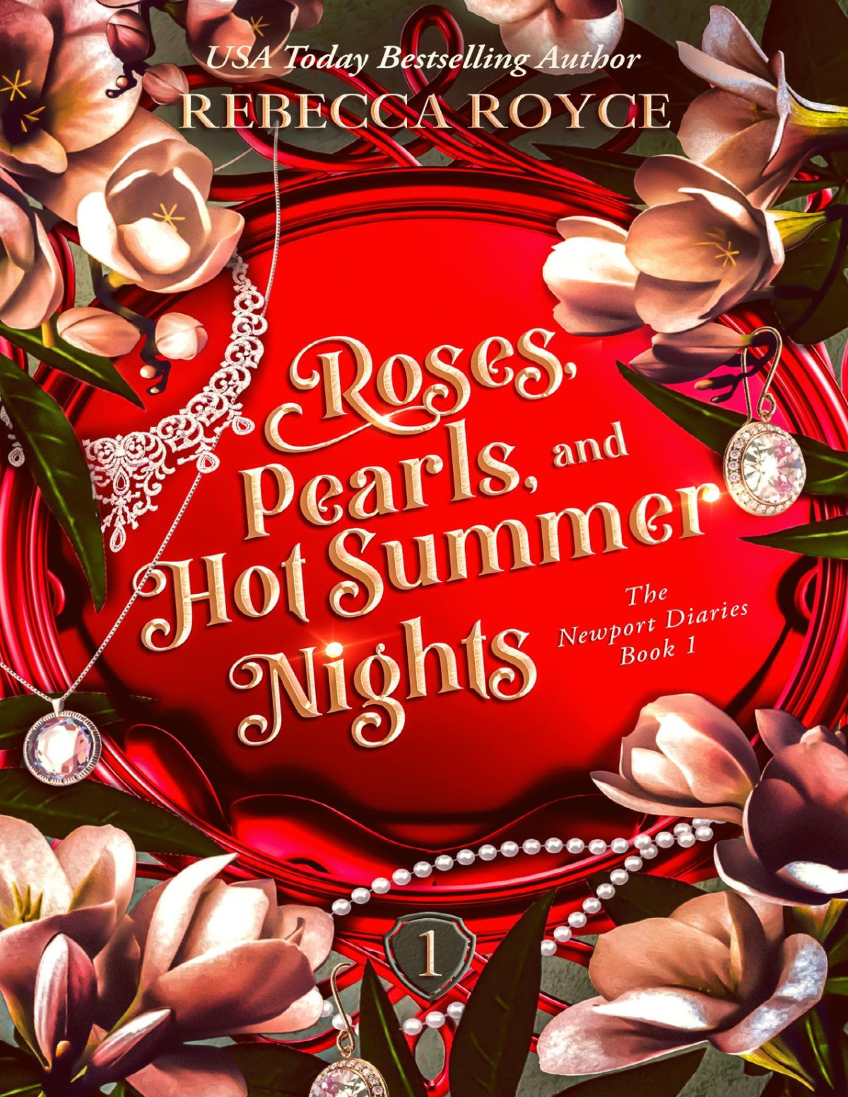 Roses Pearls And Hot Summer Nights Four Brothers One Broken Girl A Summer That Changes Everything A Steamy Foundfamily Romance With Secrets Scars And Slowburn Heat Rebecca Royce