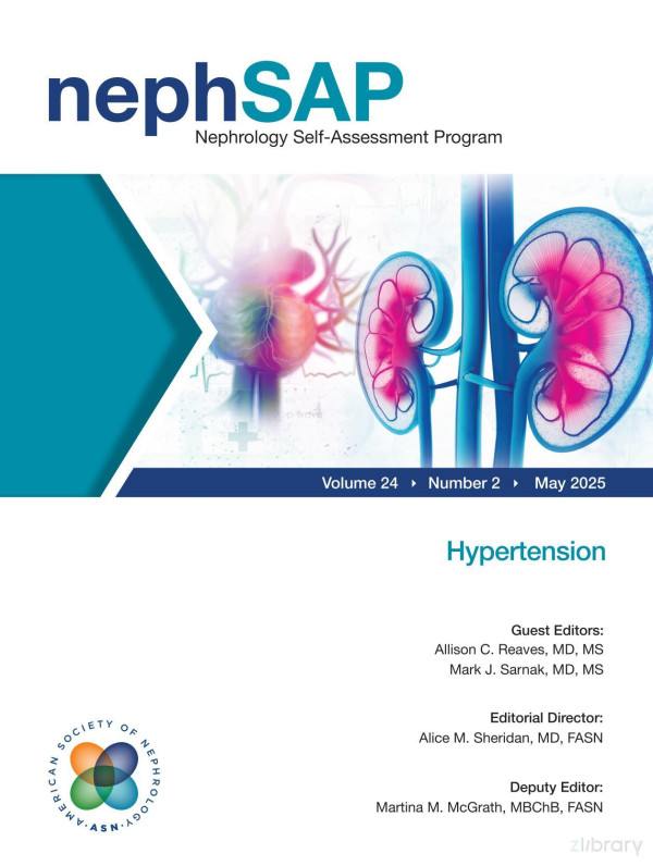 Nephsap Nephrology Selfassessment Program Hypertension The American Society Of Nephrology Volume 24 Number 2 May 2025 Allison C Reaves