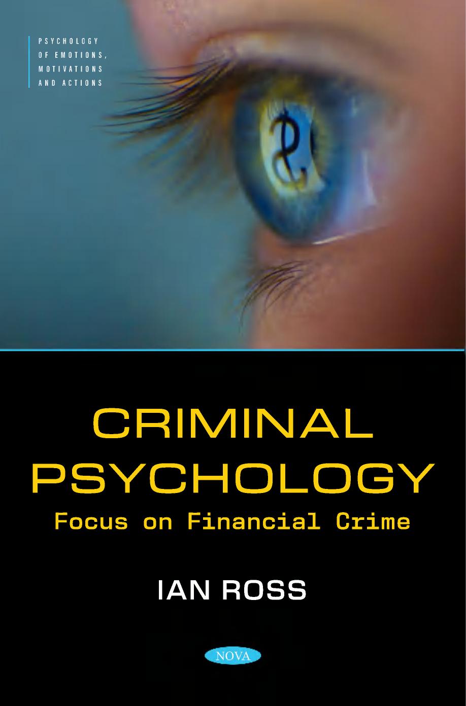 Criminal Psychology Focus On Financial Crime 1st Edition Ian Ross