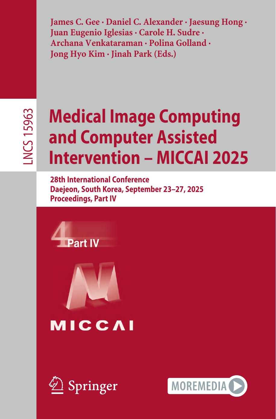 Medical Image Computing And Computer Assisted Intervention Miccai 2025 28th International Conference Daejeon South Korea September 2327 2025 Proceedings Part Iv 1st Edition James C Gee Daniel C Alexander Jaesung Hong Juan Eugenio Iglesias Carole H Sudre Archana Venkataraman Polina Golland Jong Hyo Kim Jinah Park