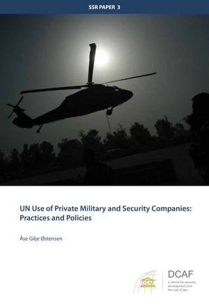 Un Use Of Private Military And Security Companies 2nd Edition åse Gilje østensen
