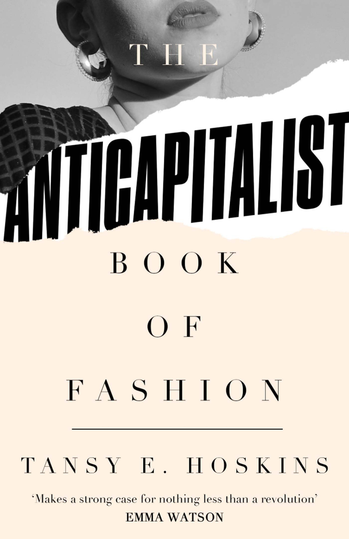 The Anticapitalist Book Of Fashion Tansy E Hoskins