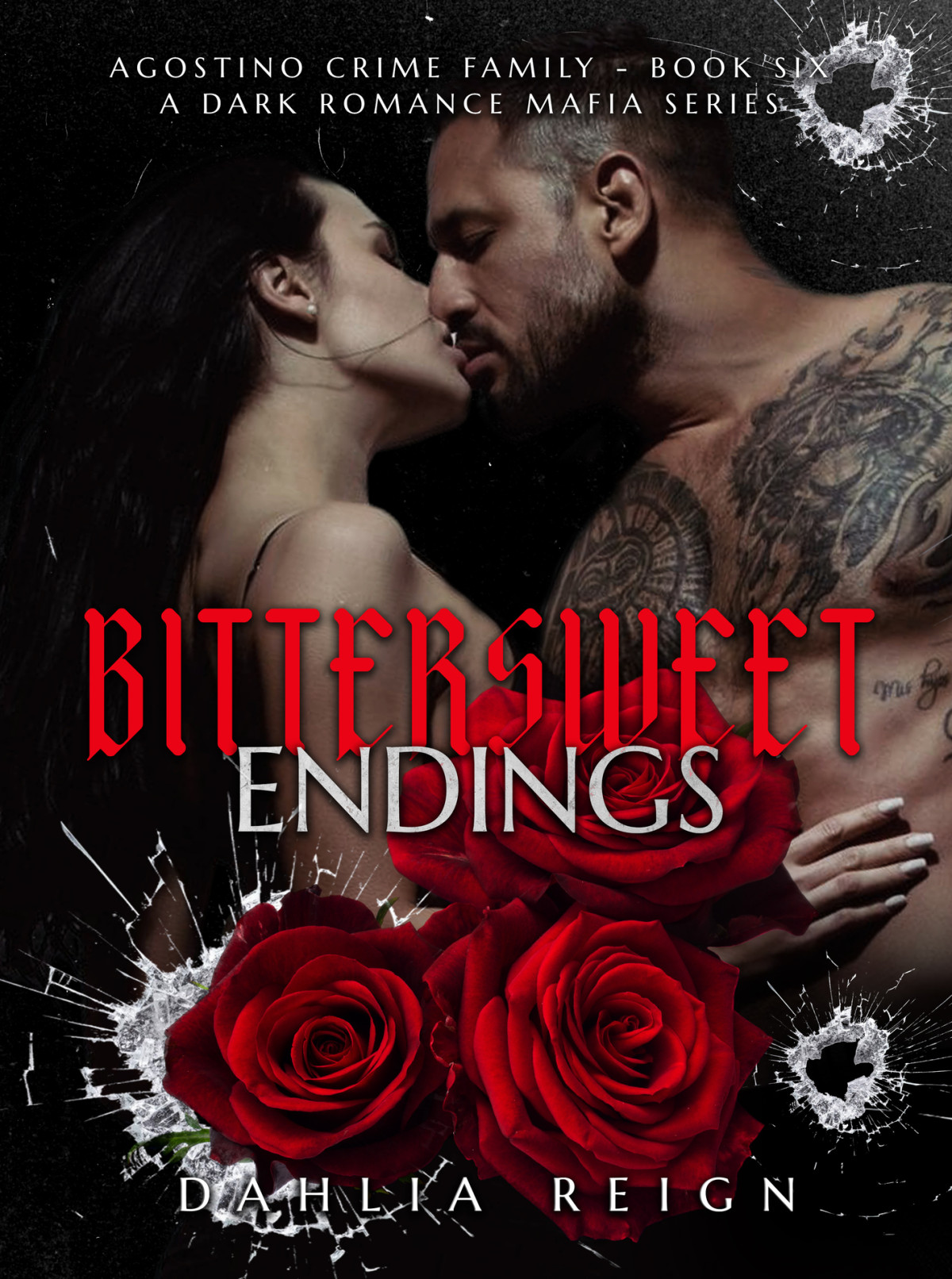 Agostino Crime Family 6 Bittersweet Endings Dahlia Reign