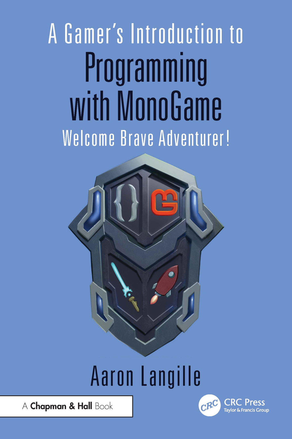 A Gamers Introduction To Programming With Monogame Welcome Brave Adventurer Langille