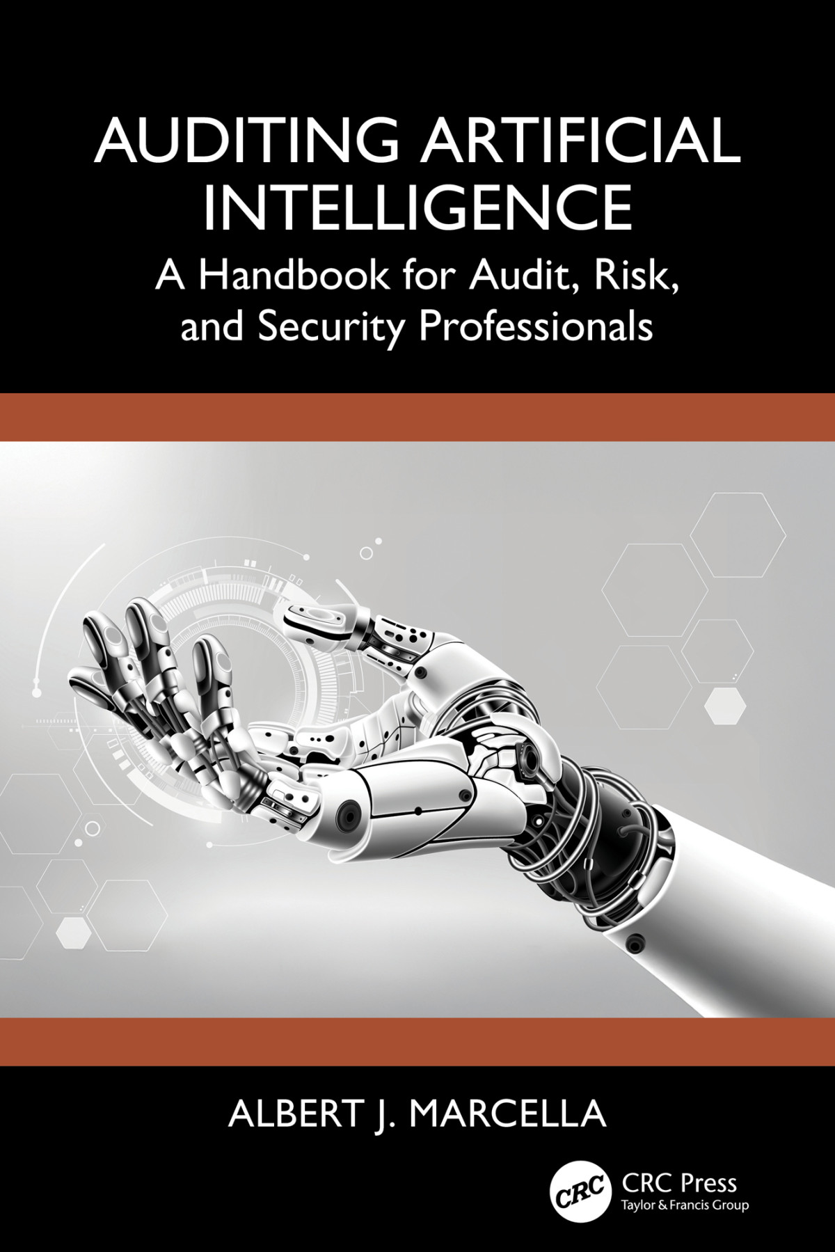 Auditing Artificial Intelligence A Handbook For Audit Risk And Security Professionals Marcella