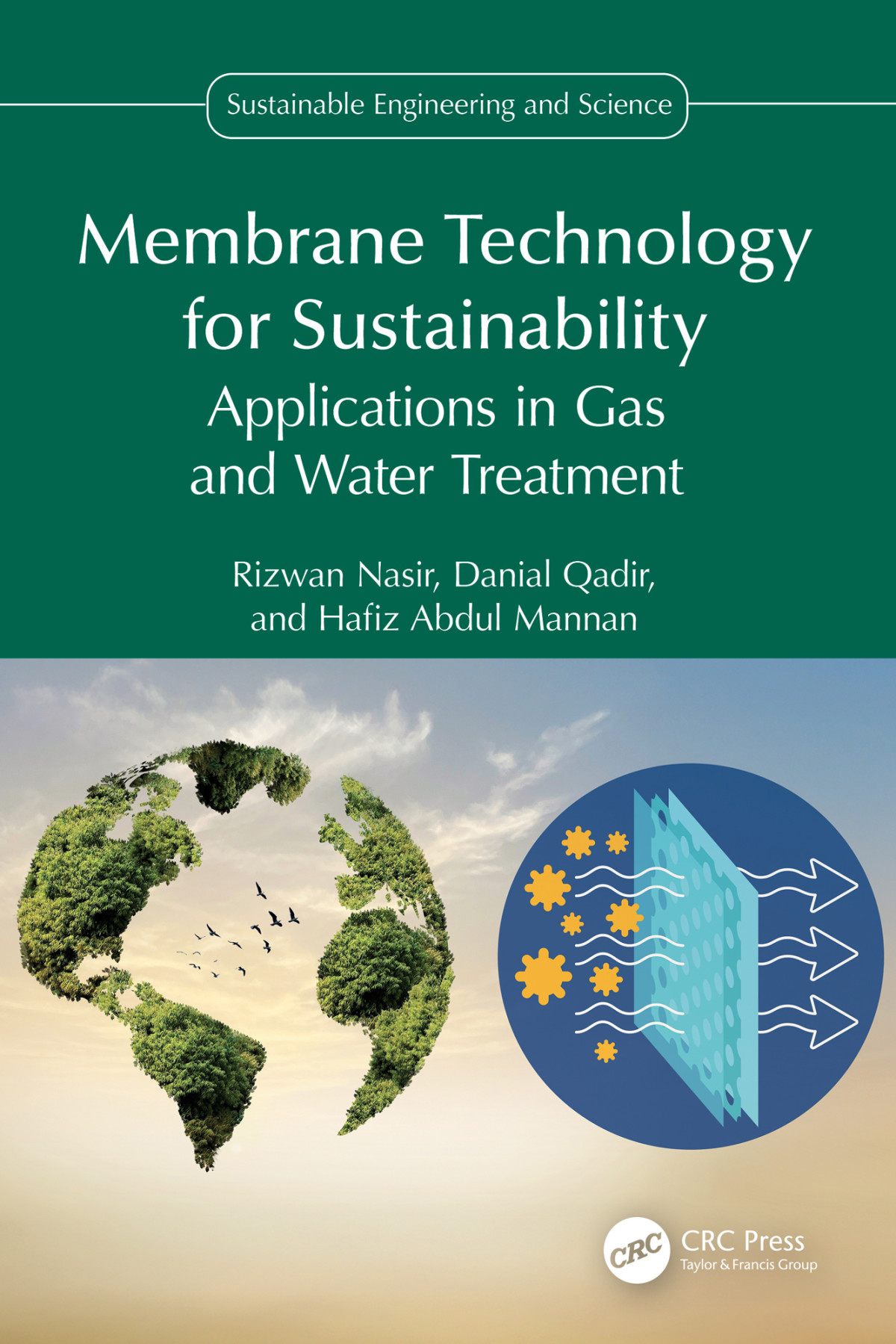 Membrane Technology For Sustainability Applications In Gas And Water Treatment Nasir