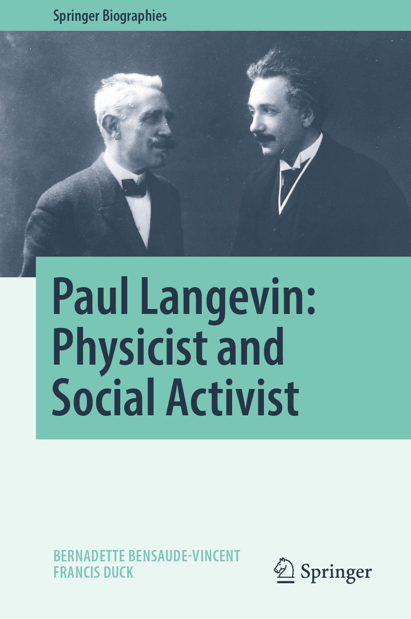 Paul Langevin Physicist And Social Activist Bernadette Bensaudevincent Francis Duck