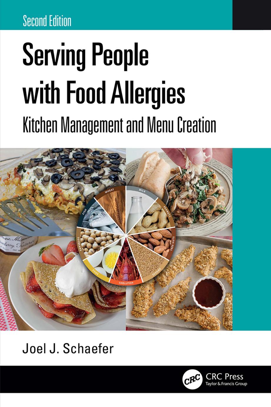 Serving People With Food Allergies Kitchen Management And Menu Creation Second Edition Joel J Schaefer