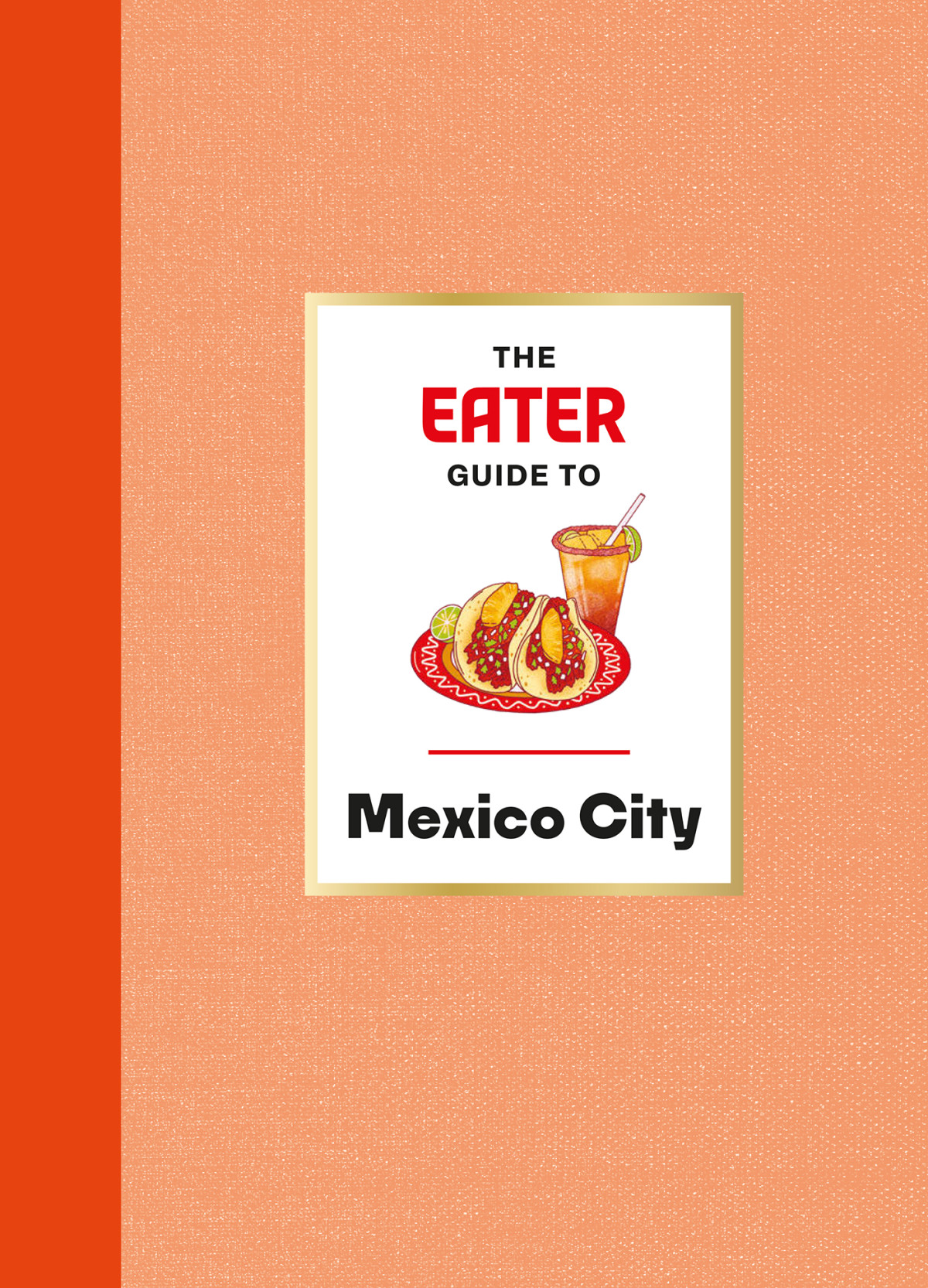 The Eater Guide To Mexico City Nils Bernstein Lesley Suter