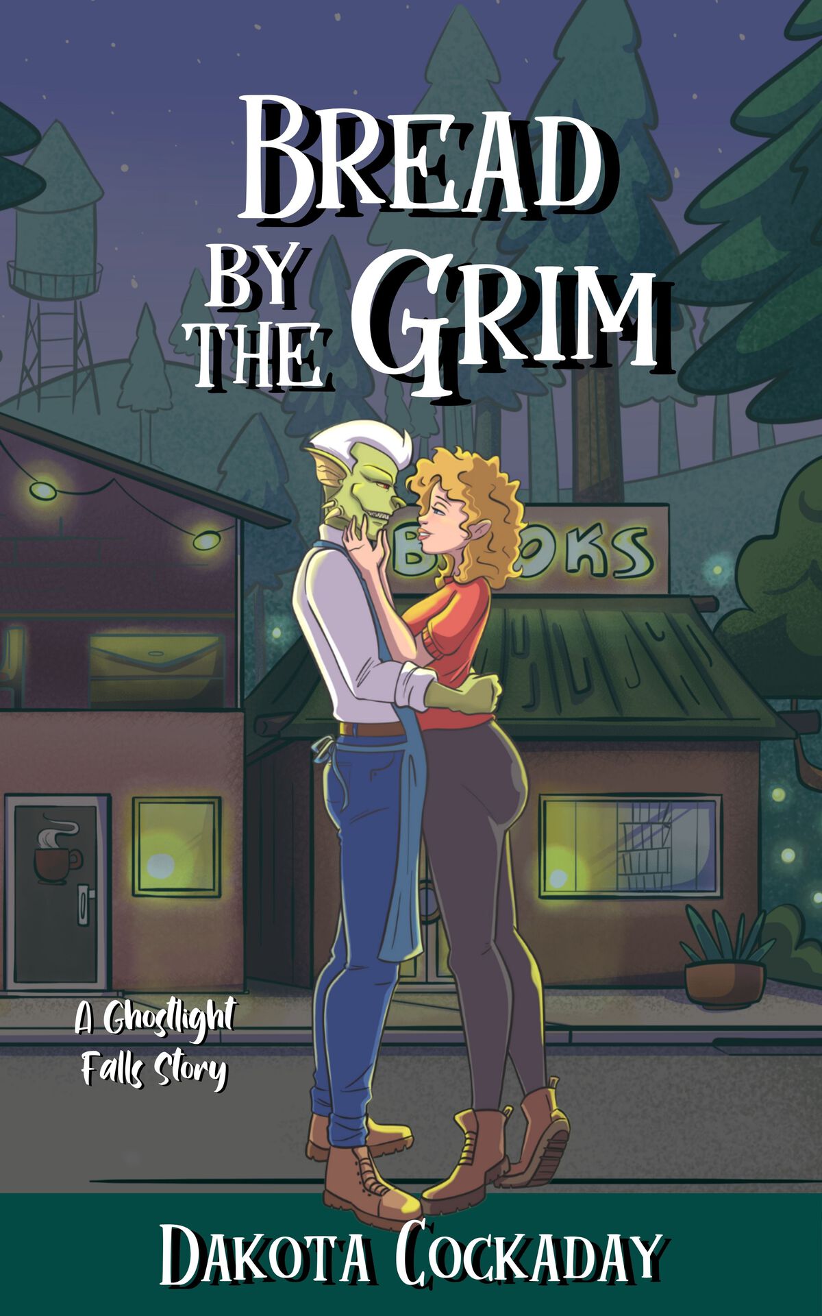 Ghostlight Falls 1 Bread By The Grim A Ghostlight Falls Story Dakota Cockaday