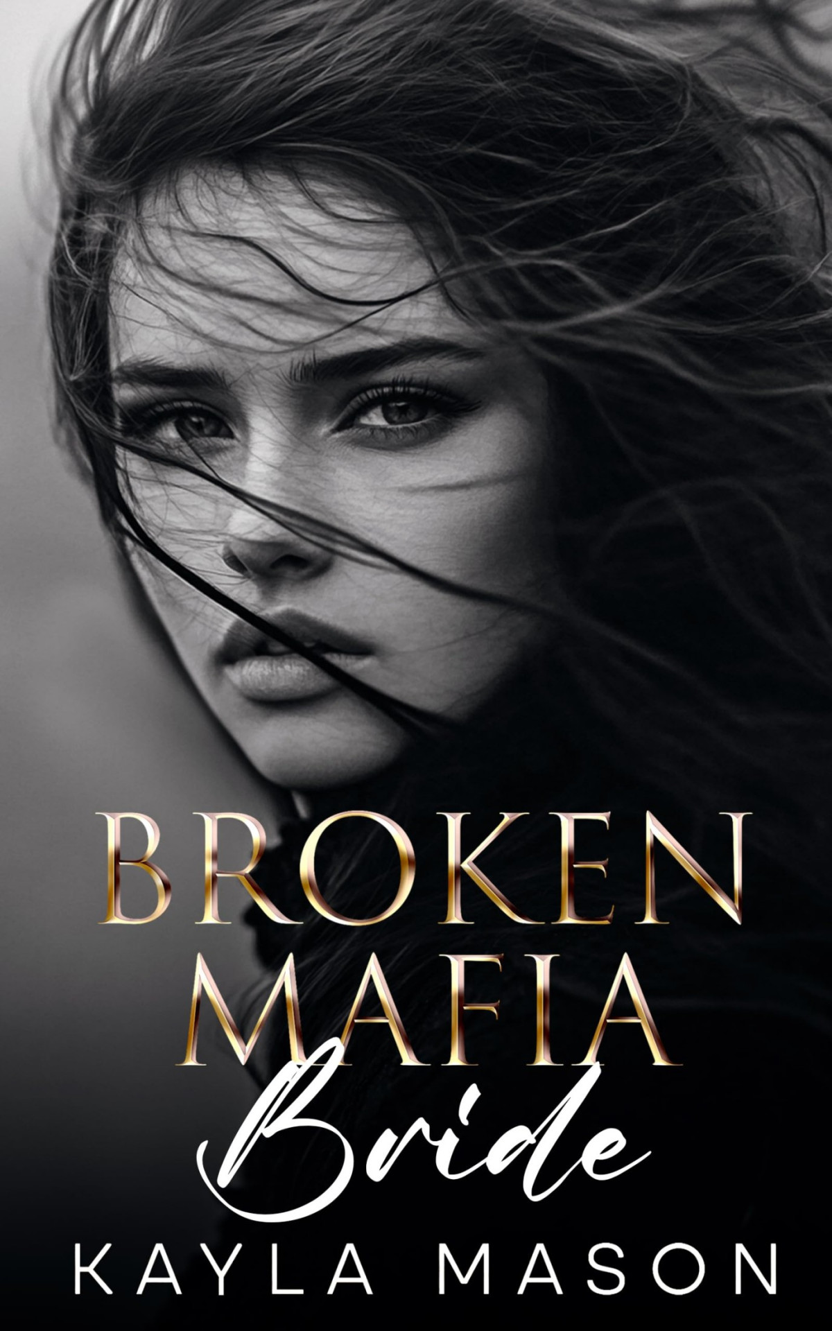 His To Break 2 Broken Mafia Bride Kayla Mason