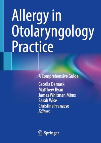 Allergy In Otolaryngology Practice A Comprehensive Guide Oct 28 20253031934547springerpdf Cecelia Damask