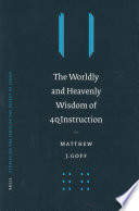 The Worldly And Heavenly Wisdom Of 4qinstruction Matthew J Goff