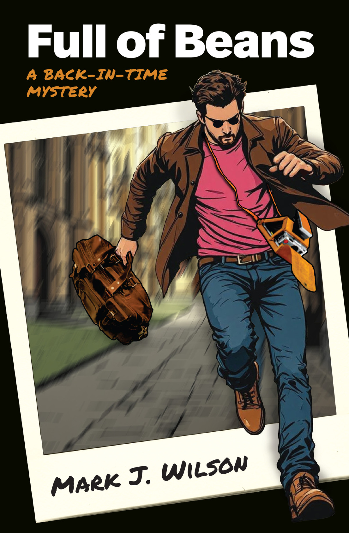 Full Of Beans A Backintime Mystery Wilson Mark J