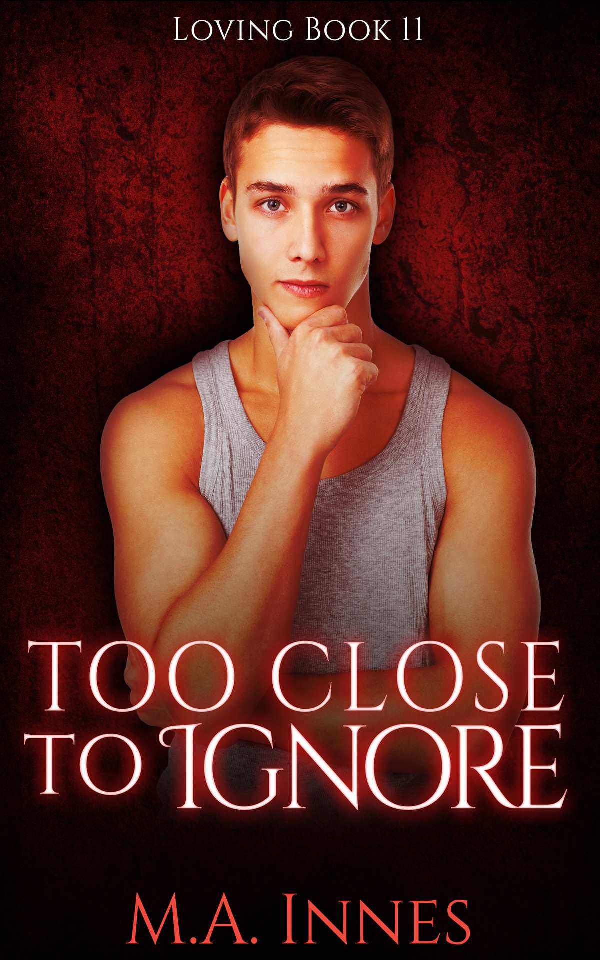 Too Close To Ignore Loving 11 Mm 1st Ma Innes