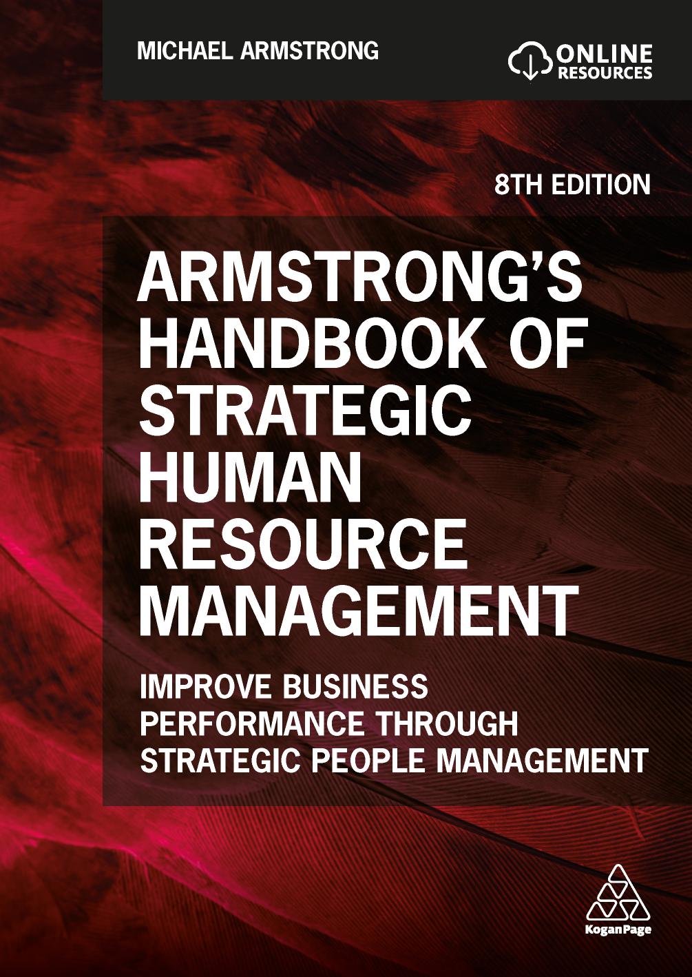 Armstrongs Handbook Of Strategic Human Resource Management Improve Business Performance Through Strategic People Management 8th Edition Michael Armstrong