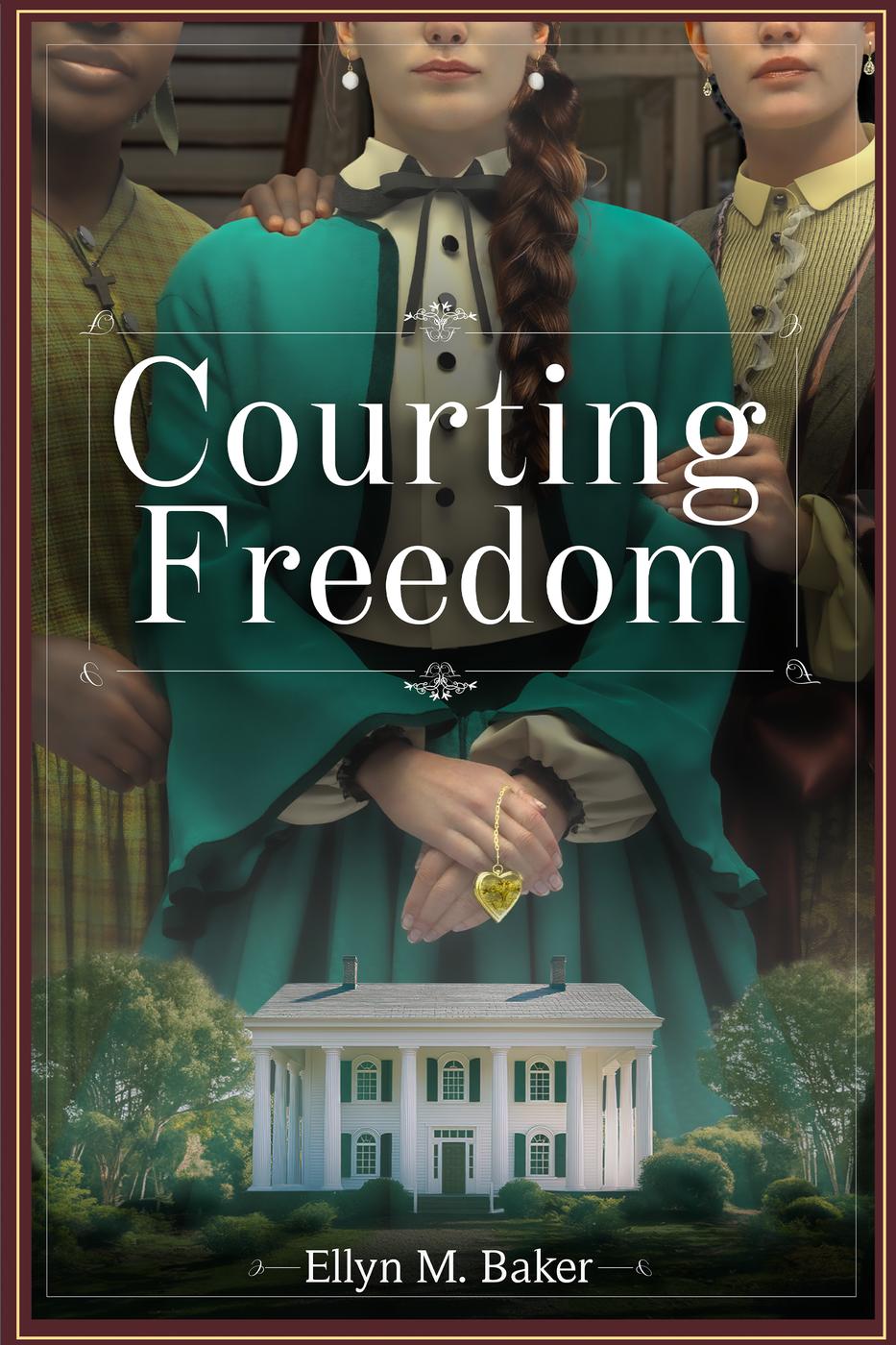 Courting Freedom The Cause Love War Series 1 Ellyn M Baker